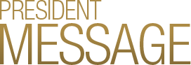 President MESSAGE